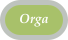 Orga